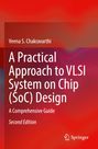 Veena S. Chakravarthi: A Practical Approach to VLSI System on Chip (SoC) Design, Buch