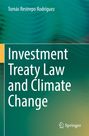 Tomás Restrepo Rodríguez: Investment Treaty Law and Climate Change, Buch