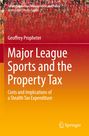 Geoffrey Propheter: Major League Sports and the Property Tax, Buch