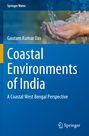 Gautam Kumar Das: Coastal Environments of India, Buch