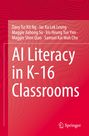 Davy Tsz Kit Ng: AI Literacy in K-16 Classrooms, Buch