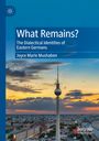 Joyce Marie Mushaben: What Remains?, Buch