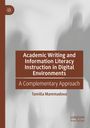 Tamilla Mammadova: Academic Writing and Information Literacy Instruction in Digital Environments, Buch