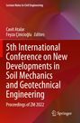 : 5th International Conference on New Developments in Soil Mechanics and Geotechnical Engineering, Buch