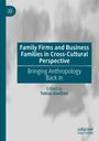 : Family Firms and Business Families in Cross-Cultural Perspective, Buch