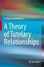 Cristiano Castelfranchi: A Theory of Tutelary Relationships, Buch