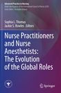 : Nurse Practitioners and Nurse Anesthetists: The Evolution of the Global Roles, Buch