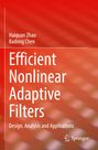 Badong Chen: Efficient Nonlinear Adaptive Filters, Buch