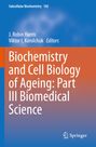 : Biochemistry and Cell Biology of Ageing: Part III Biomedical Science, Buch