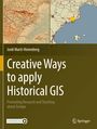 Jordi Martí-Henneberg: Creative Ways to apply Historical GIS, Buch