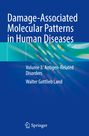 Walter Gottlieb Land: Damage-Associated Molecular Patterns in Human Diseases, Buch