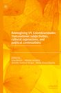: Reimagining US Colombianidades: Transnational subjectivities, cultural expressions, and political contestations, Buch