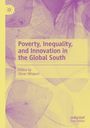 : Poverty, Inequality, and Innovation in the Global South, Buch