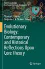 : Evolutionary Biology: Contemporary and Historical Reflections Upon Core Theory, Buch
