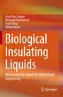 Ernst Peter Pagger: Biological Insulating Liquids, Buch