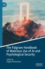 : The Palgrave Handbook of Malicious Use of AI and Psychological Security, Buch
