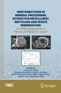 : New Directions in Mineral Processing, Extractive Metallurgy, Recycling and Waste Minimization, Buch