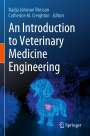 : An Introduction to Veterinary Medicine Engineering, Buch
