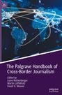 : The Palgrave Handbook of Cross-Border Journalism, Buch
