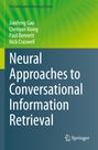 Jianfeng Gao: Neural Approaches to Conversational Information Retrieval, Buch