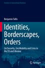 Benjamin Tallis: Identities, Borderscapes, Orders, Buch