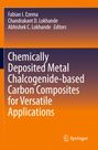 : Chemically Deposited Metal Chalcogenide-based Carbon Composites for Versatile Applications, Buch