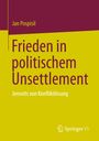 Jan Pospisil: Frieden in politischem Unsettlement, Buch