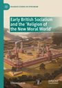 Edward Lucas: Early British Socialism and the ¿Religion of the New Moral World¿, Buch