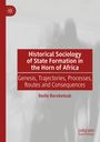 Redie Bereketeab: Historical Sociology of State Formation in the Horn of Africa, Buch