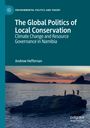 Andrew Heffernan: The Global Politics of Local Conservation, Buch