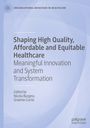 : Shaping High Quality, Affordable and Equitable Healthcare, Buch