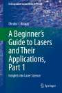 Dhruba J. Biswas: A Beginner¿s Guide to Lasers and Their Applications, Part 1, Buch