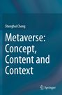 Shenghui Cheng: Metaverse: Concept, Content and Context, Buch