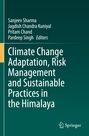 : Climate Change Adaptation, Risk Management and Sustainable Practices in the Himalaya, Buch