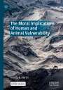 Angela K. Martin: The Moral Implications of Human and Animal Vulnerability, Buch