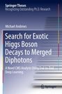 Michael Andrews: Search for Exotic Higgs Boson Decays to Merged Diphotons, Buch