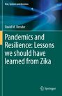 David M. Berube: Pandemics and Resilience: Lessons we should have learned from Zika, Buch