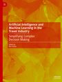 : Artificial Intelligence and Machine Learning in the Travel Industry, Buch