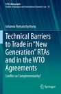 Iulianna Romanchyshyna: Technical Barriers to Trade in ¿New Generation¿ RTAs and in the WTO Agreements, Buch