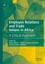 : Employee Relations and Trade Unions in Africa, Buch