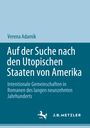 Verena Adamik: Auf der Suche nach den Utopischen Staaten von Amerika, Buch
