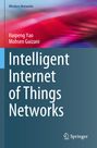 Mohsen Guizani: Intelligent Internet of Things Networks, Buch