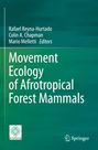 : Movement Ecology of Afrotropical Forest Mammals, Buch