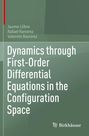 Jaume Llibre: Dynamics through First-Order Differential Equations in the Configuration Space, Buch