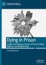 Carol Robinson: Dying in Prison, Buch