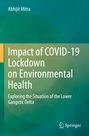 Abhijit Mitra: Impact of COVID-19 Lockdown on Environmental Health, Buch