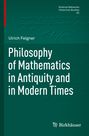 Ulrich Felgner: Philosophy of Mathematics in Antiquity and in Modern Times, Buch