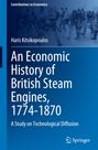 Haris Kitsikopoulos: An Economic History of British Steam Engines, 1774-1870, Buch