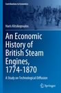 Haris Kitsikopoulos: An Economic History of British Steam Engines, 1774-1870, Buch