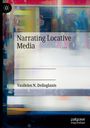 Vasileios N. Delioglanis: Narrating Locative Media, Buch